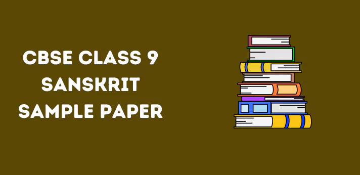 cbse-class-9-sanskrit-sample-paper