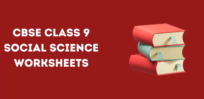 cbse-class-9-social-science-worksheets
