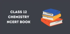 Class 12 Chemistry NCERT Book