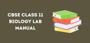 CBSE Class 11 Biology Lab Manual