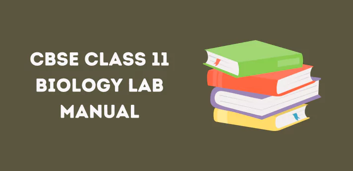 CBSE Class 11 Biology Lab Manual