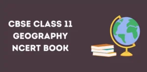 CBSE Class 11 Geography NCERT Book