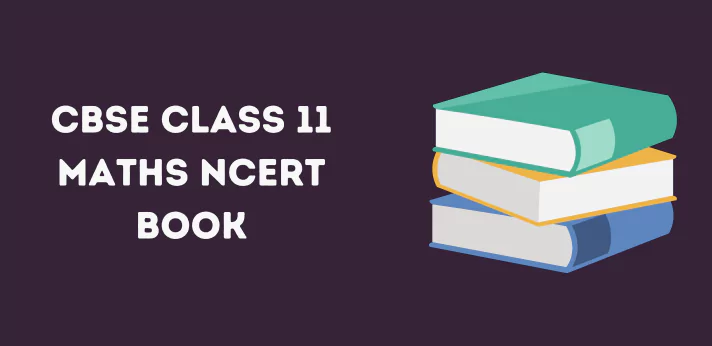 CBSE Class 11 Maths NCERT Book