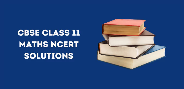 CBSE Class 11 Maths NCERT Solutions