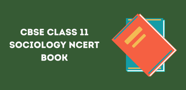 CBSE Class 11 Sociology NCERT Book