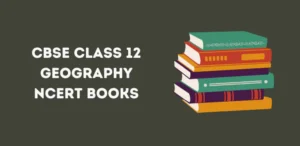 CBSE Class 12 Geography NCERT Books