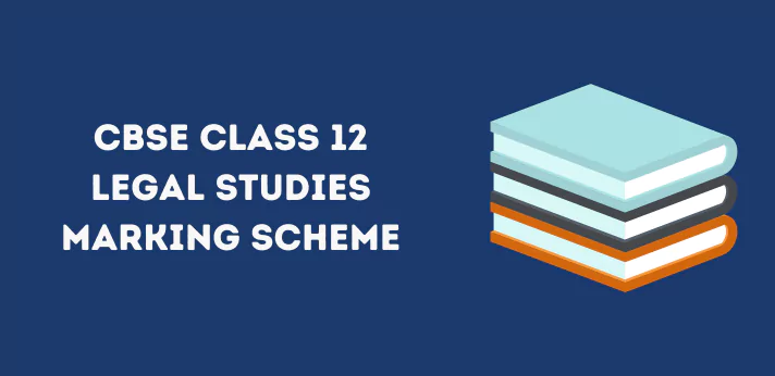 CBSE Class 12 Legal Studies Marking Scheme