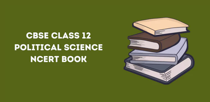 CBSE Class 12 Political Science NCERT Book