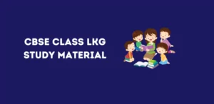 CBSE Class LKG Study Material