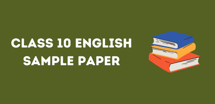 Class 10 English Sample Paper