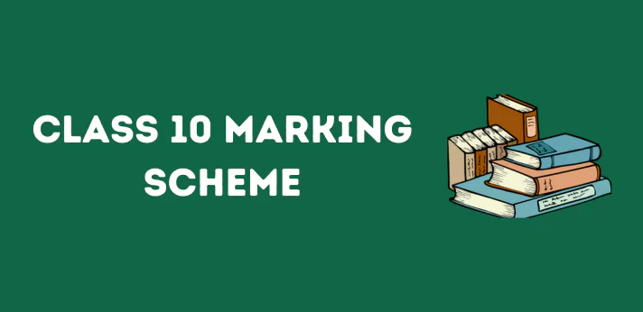 Class 10 Marking Scheme