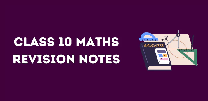 Class 10 Maths Revision Notes