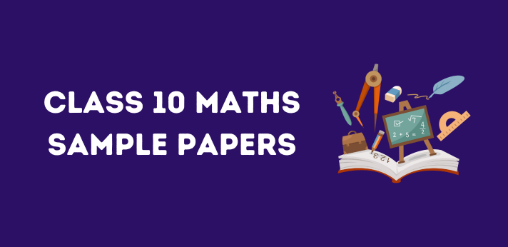 CBSE Class 10 Maths Sample Papers