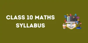 Class 10 Maths Syllabus