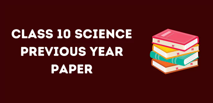 CBSE Class 10 Science Previous Year Paper