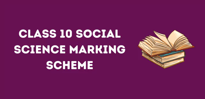 CBSE Class 10 Social Science Marking Scheme