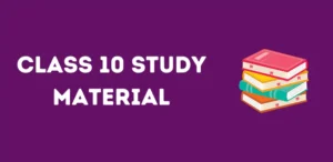 CBSE Class 10 Study Material