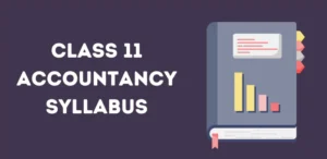 CBSE Class 11 Accountancy Syllabus