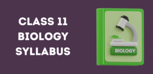 CBSE Class 11 Biology Syllabus