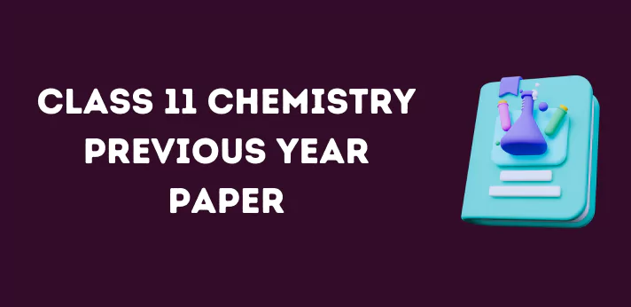 CBSE Class 11 Chemistry Previous Year Paper
