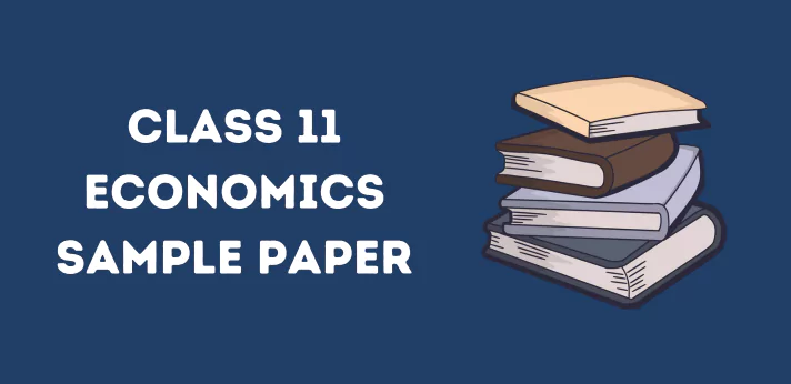 Class 11 Economics Sample Paper