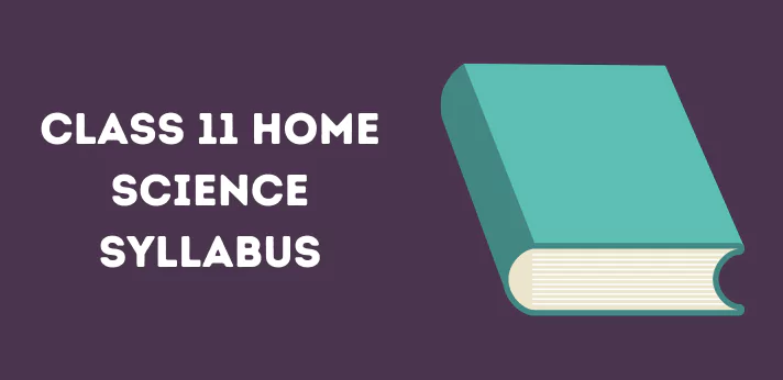 Class 11 Home Science Syllabus