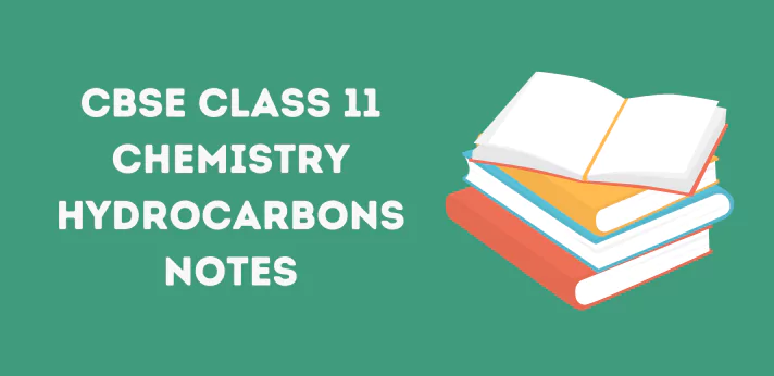 Class 11 Hydrocarbons Notes