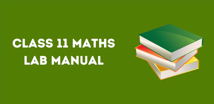 CBSE Class 11 Maths Lab Manual