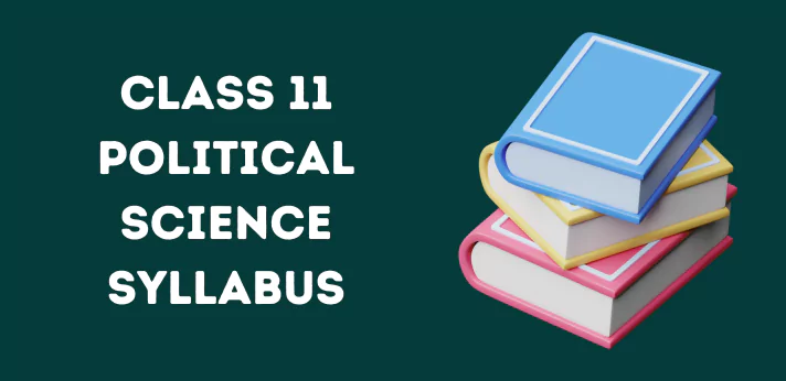 Class 11 Political Science Syllabus