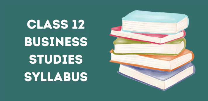 Class 12 Business Studies Syllabus