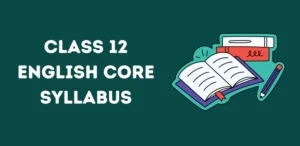 Class 12 English Core Syllabus