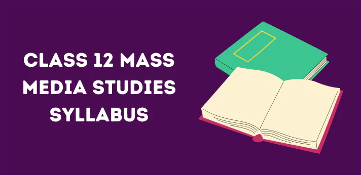 CBSE Class 12 Mass Media Studies Syllabus