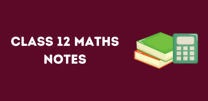 CBSE Class 12 Maths Notes