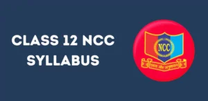 CBSE Class 12 NCC Syllabus