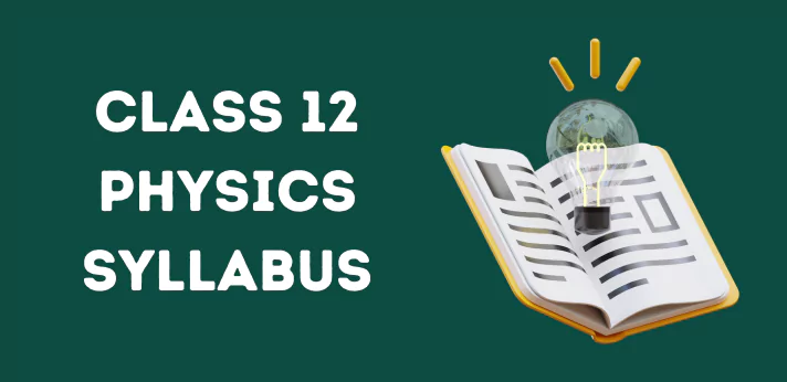Class 12 Physics Syllabus