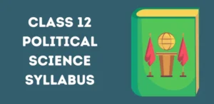 Class 12 Political Science Syllabus