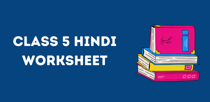 CBSE Class 5 Hindi Worksheets