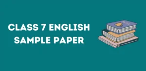 CBSE Class 7 English Sample Paper