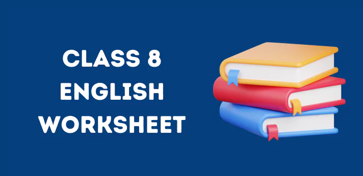 Class 8 English Worksheet