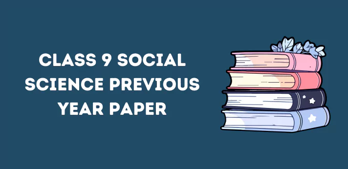 Class 9 Social Science Previous Year Paper