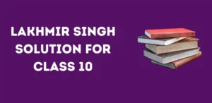 Lakhmir Singh Solution For Class 10