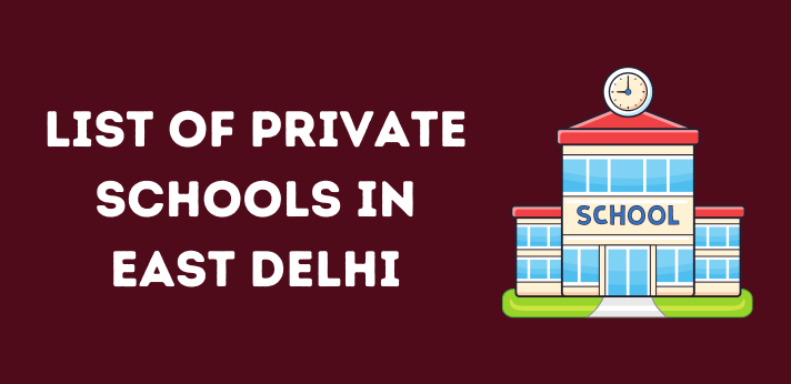 List of Private Schools in East Delhi