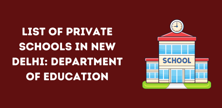 List of Private Schools in New Delhi: Department of Education