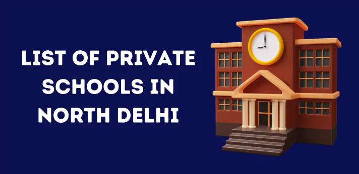 List of Private Schools in North Delhi