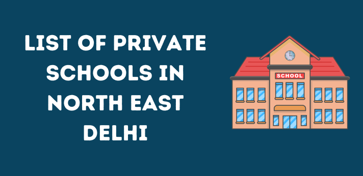 List of Private Schools in North East Delhi