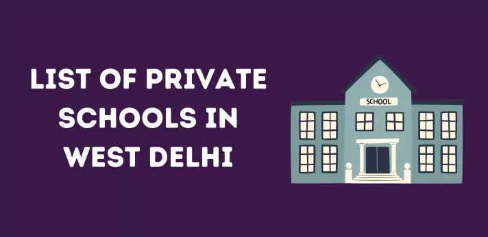 List of Private Schools in West Delhi
