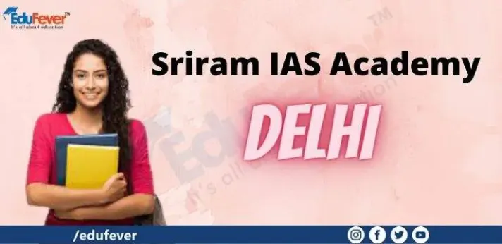 Sriram IAS Academy Delhi