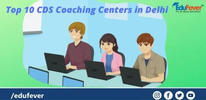 Top 10 CDS Coaching Centers in Delhi