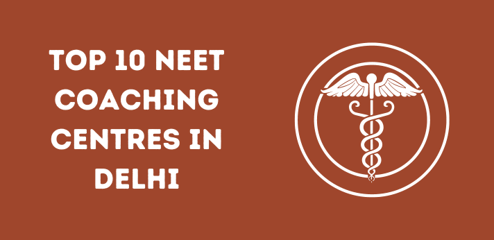 Top 10 NEET Coaching Centres in Delhi