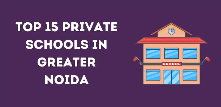 Top 15 Private Schools in Greater Noida